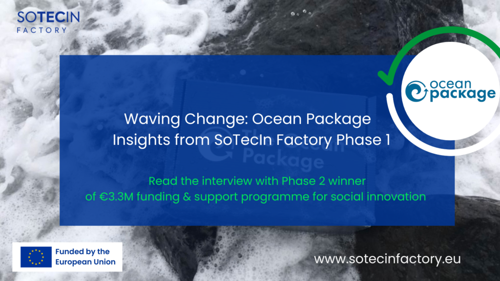 Waving Change: Ocean Package Insights from SoTecIn Factory Phase 1