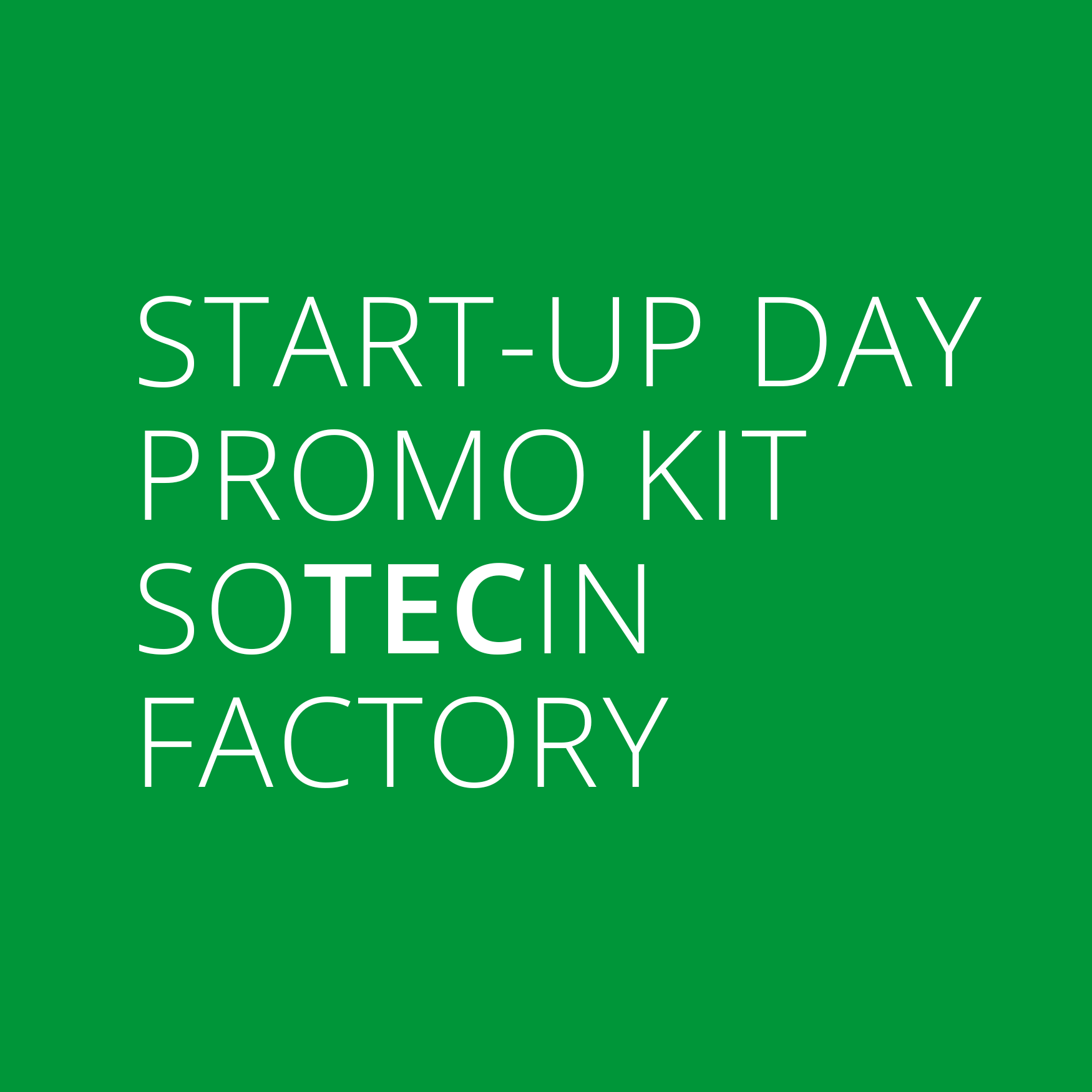 START-UP DAY PROMO KIT – SOTECIN FACTORY